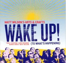 Wake Up! (To What’s Happening)